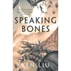 KNYGA Ken Liu Speaking Bones