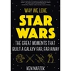 KNYGA Ken Napzok Why We Love Star Wars