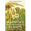 KNYGA Ken Thompson Darwin's Most Wonderful Plants