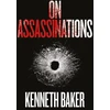 KNYGA Kenneth Baker On Assassinations