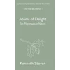 KNYGA Kenneth Steven Atoms of Delight, Ten pilgrimages in nature