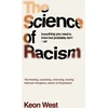 KNYGA Keon West Science of Racism, Everything you need to know but probably don't - yet