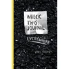 KNYGA Keri Smith Wreck This Journal Everywhere