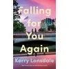 KNYGA Kerry Lonsdale Falling for You Again, A Novel