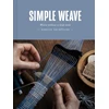KNYGA Kerstin Neumuller Simple Weave, Weave without a large loom