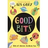 KNYGA Kes Gray Good Bits, Bits of Stories. Endless Fun.