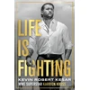 KNYGA Kevin Kesar Life is Fighting