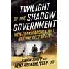 KNYGA Kevin Shipp Twilight of the Shadow Government, How Transparency Will Kill the Deep State