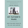 KNYGA Kevin Toolis My Father's Wake