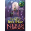 KNYGA Kieran Larwood Gift of Dark Hollow, The second in The World of Podkin one-Ear series