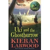 KNYGA Kieran Larwood Uki and the Ghostburrow, The sixth in The World of Podkin One-Ear series