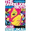 KNYGA Kim Smejkal Dandelion Riots