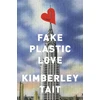 KNYGA Kimberley Tait Fake Plastic Love