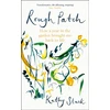 KNYGA Kathy Slack Rough Patch, How a Year in the Garden Brought Me Back to Life