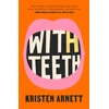 KNYGA Kristen Arnett With Teeth