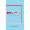 KNYGA Kristen Bateman Bateman Kristen Little Book of Miu Miu: The story of the iconic fashion house