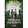 KNYGA Kristen Harmel Winemaker's Wife, An internationally bestselling story of love, courage and forgiveness