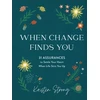 KNYGA Kristen Strong When Change Finds You – 31 Assurances to Settle Your Heart When Life Stirs You Up