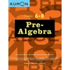 KNYGA Kumon Publishing Kumon Grades 6-8 Pre-Algebra