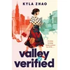KNYGA Kyla Zhao Valley Verified, The addictive and outrageously fun new novel from the author of THE FRAUD SQUAD