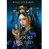 KNYGA Kylie Lee Baker Blood Orchid, the high-anticipated sequel to The Scarlet Alchemist!