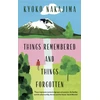 KNYGA Kyoko Nakajima (needs-merge-openlibrary) Things Remembered and Things Forgotten