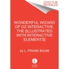 KNYGA L Frank Baum Wonderful Wizard of Oz Interactive (MinaLima Edition)