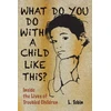 KNYGA L Tobin What Do You Do with a Child...