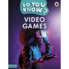 KNYGA Ladybird Do You Know? Level 4 – Video Games