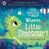 KNYGA Ladybird Ten Minutes to Bed: Where's Little Dinosaur?, A magical lift-the-flap book