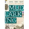 KNYGA Lara Maiklem Maiklem Lara Mudlarking: Lost and Found on the River Thames