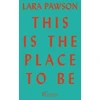 KNYGA Lara Pawson This is the Place to Be