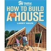 KNYGA Larry Haun How to Build a House, Revised &amp; Updated
