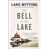 KNYGA Lars Mytting Mytting Lars Bell in the Lake: The Sister Bells Trilogy Vol. 1: The Times Historical Fiction Book of the Month