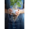 KNYGA Laura Maggi Truly Italian Roots, Thirteen Stories of Italian Excellence