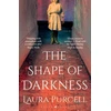 KNYGA Laura Purcell Purcell Laura Shape of Darkness: 'A future gothic classic' Martyn Waites