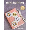 KNYGA Laura Strutt Mini Quilting: 35 modern projects