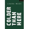 KNYGA Laura Wade Colder than Here