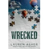 KNYGA Lauren Asher Wrecked, From the Sunday Times bestselling author comes the hottest must-read Formula 1 romance
