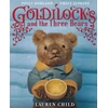 KNYGA Lauren Child Goldilocks and the Three Bears