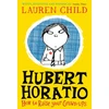 KNYGA Lauren Child Hubert Horatio: How to Raise Your Grown-Ups