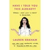 KNYGA Lauren Graham Have I Told You This Already?