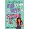 KNYGA Lauren Layfield Indi Raye is Totally Faking It, A hilarious teen diary novel about besties, crushes and cringes!