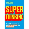 KNYGA Lauren Mccann Super Thinking, Upgrade Your Reasoning and Make Better Decisions with Mental Models