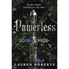 KNYGA Lauren Roberts Roberts Lauren Powerless: TikTok Made Me Buy It! The epic romantasy series taking the world by storm!