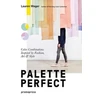 KNYGA Lauren Wager Wager Lauren Palette Perfect: Color Combinations Inspired by Fashion, Art &amp; Style
