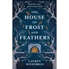KNYGA Lauren Wiesebron The House of Frost and Feathers, The Sunday Times bestselling magical Slavic folktale retelling