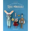 KNYGA Laurence Bonnet Wonderful World of Rose Minuscule