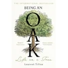 KNYGA Laurent Tillon Being an Oak, Life as a medžio