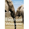 KNYGA Lawrence Anthony Elephant Whisperer, Learning About Life, Loyalty and Freedom From a Remarkable Herd of Elephants